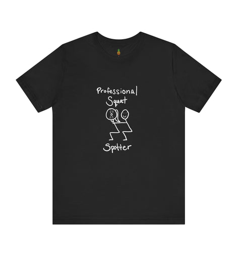 Professional Squat Spotter t-shirt