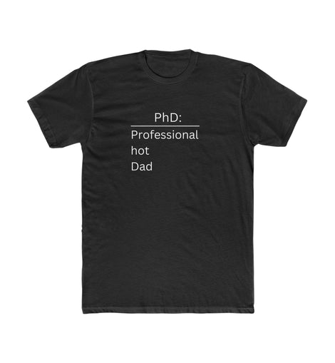 PhD Professional hot Dad t-shirt